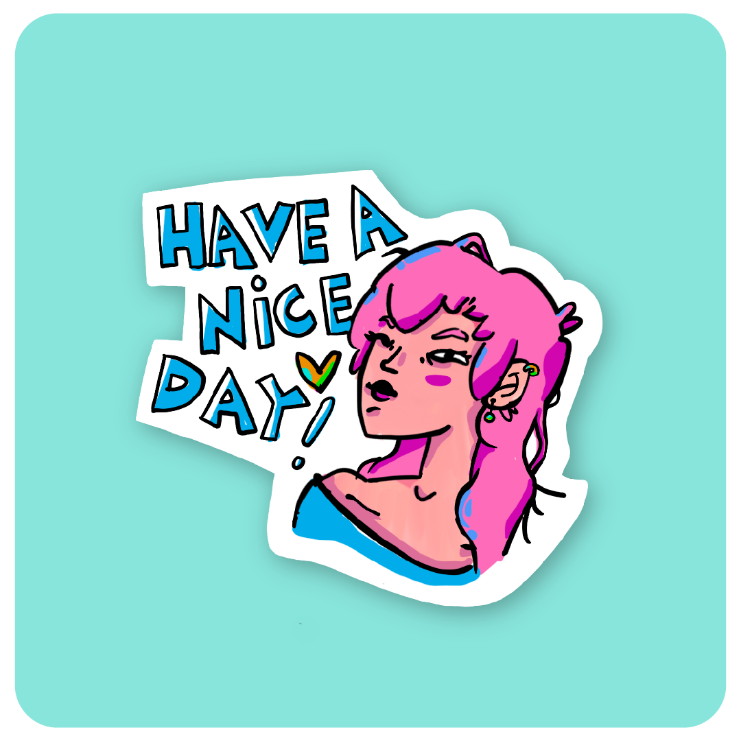 Have a nice day! Sticker