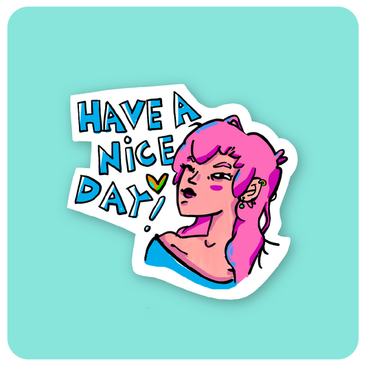 Have a nice day! Sticker